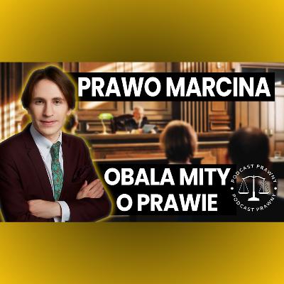 Obecne prawo jest absurdalnie skomplikowane | Prawo Marcina