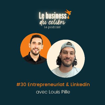 #30 Entrepreneuriat & Linkedin 1/2 #30 Entrepreneuriat & Linkedin 1/2