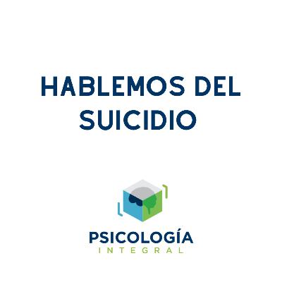 Cápsula 7: Hablemos del suicidio Cápsula 7: Hablemos del suicidio