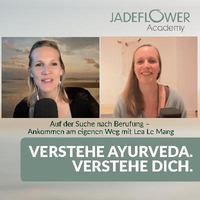#55 Auf der Suche nach Berufung – Ankommen am eigenen Weg mit Lea Le Mang