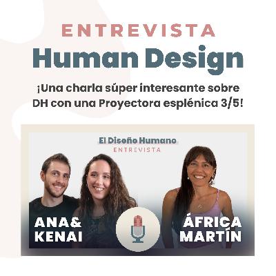 Entrevista con África Martín, Proyectora esplénica - Mi Carta Diseño Humano | Human Design Español Entrevista con África Martín, Proyectora esplénica - Mi Carta Diseño Humano | Human Design Español