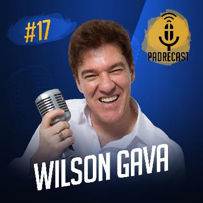 WILSON GAVA | PadreCast #17 | 11/05/2022