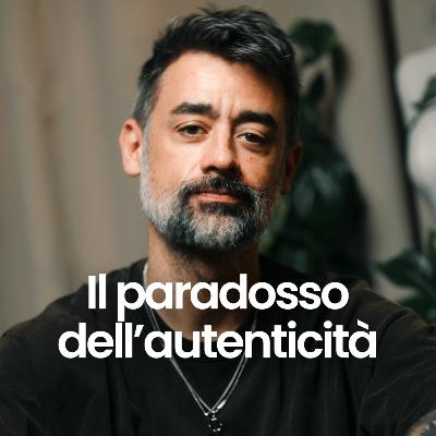 Se provi a essere te stesso, stai già mentendo.