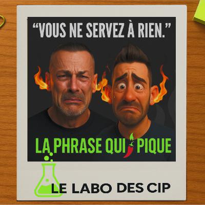 "De toute façon, vous servez à rien"