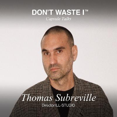 EP27: Thomas Subreville On Freedom, Fiction, and the Discipline to Think for Yourself