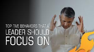 Top five behaviours that a leader should focus on