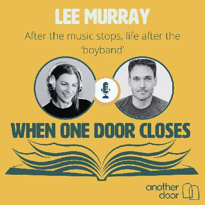 #141: After the music stops, life after the boyband with Lee Murray