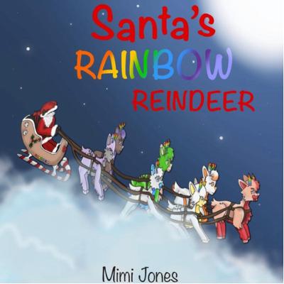Santa’s Rainbow Reindeer - by Mimi Jones