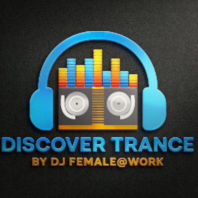 For fans only - Discover Trance 18.06.2022  - DJ Female@Work (FemaleAtWorkTranceDJ) live in the Mix on RauteMusik.Trance
