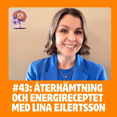 #43 Återhämtning och energireceptet med Lina Ejlertsson