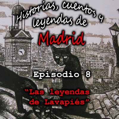 EPISODIO 8 - Las leyendas de Lavapiés EPISODIO 8 - Las leyendas de Lavapiés