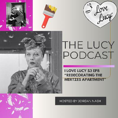 I Love Lucy S3 Ep9 “Redecorating the Mertzes Apartment” I Love Lucy S3 Ep9 “Redecorating the Mertzes Apartment”