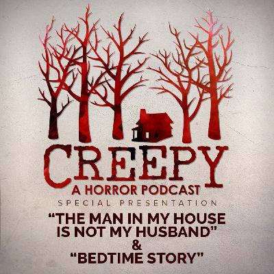 The Man in My House Is Not My Husband & Bedtime Story