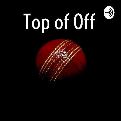 Top of Off Episode 17 - England vs Pakistan, First Test, Day Two
