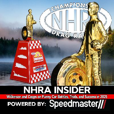 7.29 Wilkerson and Capps on Funny Car Battles, Trials, and Success in 2025