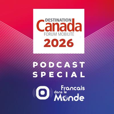 Destination Canada - Forum mobilité 2026 : Votre nouvelle vie commence ici !