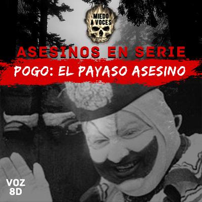 Asesinos 1x03: John Wayne Gacy, Pogo el payaso asesino que anticipó a Pennywise by Miedo A Voces