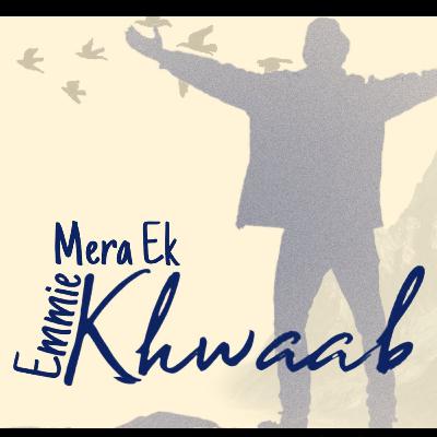 Mera Ek Khwaab | Motivational Podcast | Emmie | Meri Diary Ki Shayari