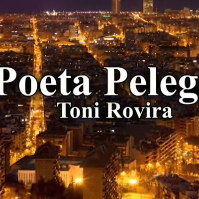 El Poeta Pelegrí. Toni Rovira #19 08-10-20 El Poeta Pelegrí. Toni Rovira #19 08-10-20