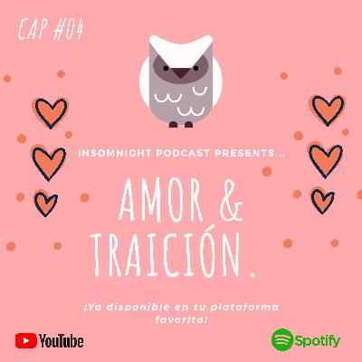 Amor y traición. CAP#04