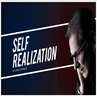 Self Realization | How to attain self-realization | What Happens After Self Realization? Self Realization | How to attain self-realization | What Happens After Self Realization?