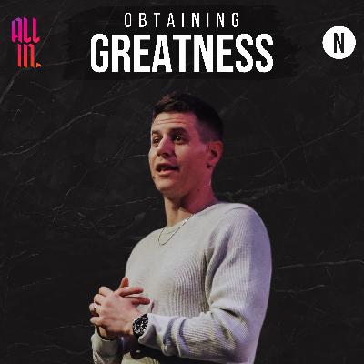 Obtaining Greatness Obtaining Greatness