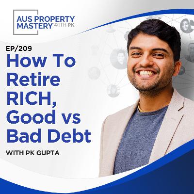 How To Retire RICH, Good vs Bad Debt