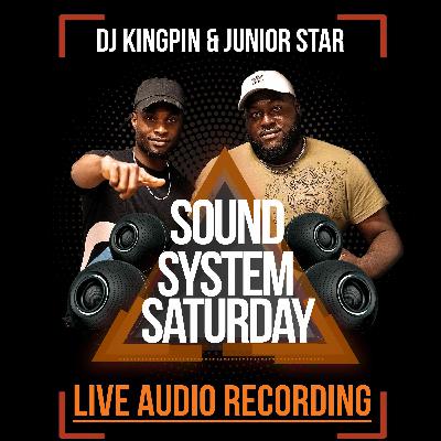 DjKingpin X JuniorStar Sound System Saturday (Radio Recording)2nd Hour - Sat 9th May 2020