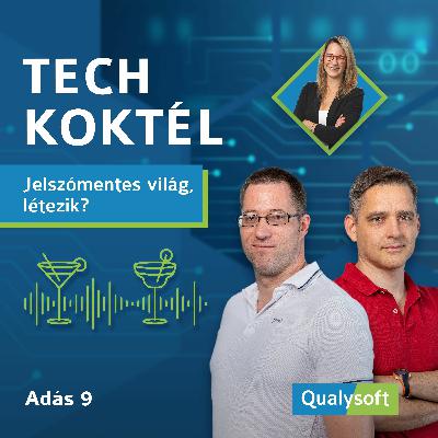 Tech Koktél E09 - Jelszómentes világ, létezik?
