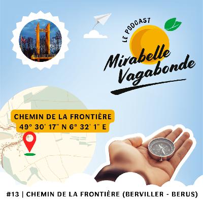 #13 | Chemin de la Frontière (entre Berviller-en-Moselle et Berus)