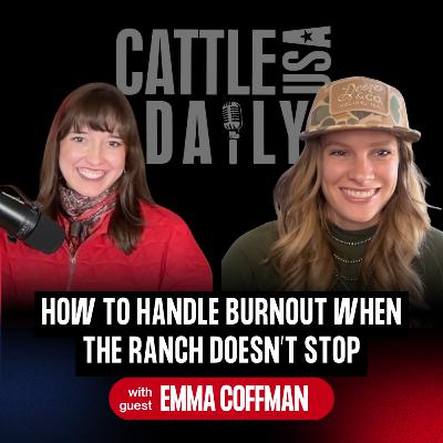 265: How to Handle Burnout When the Ranch Doesn’t Stop with Emma Coffman 265: How to Handle Burnout When the Ranch Doesn’t Stop with Emma Coffman