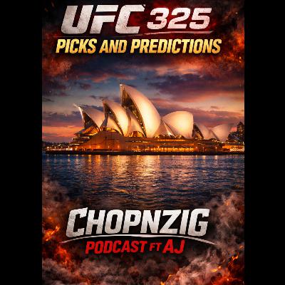 UFC 325: PICKS & PREDICTIONS FT AJ