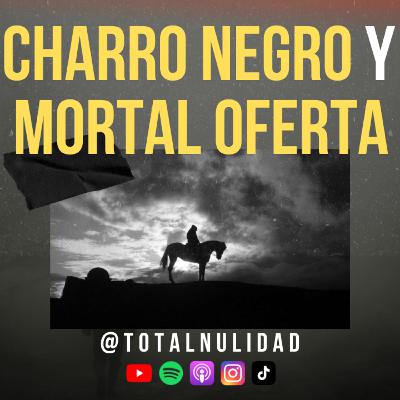¡NO LO LLAMES! El Charro Negro y su Mortal Oferta