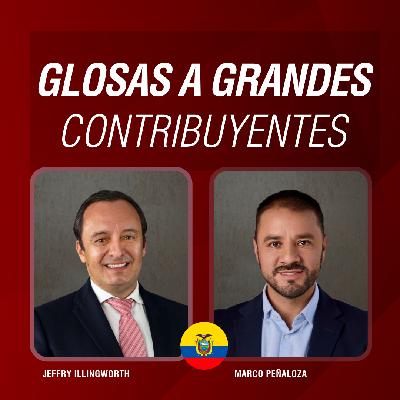 Glosas a Grandes Contribuyentes con Marco Peñaloza
