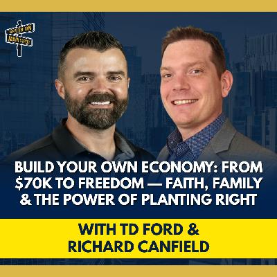 294: Faith, Freedom & Fearless Wealth | The Texas Boys’ Story