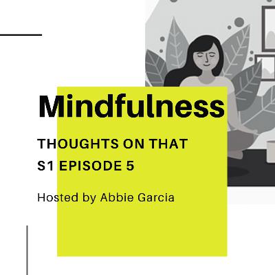 EP 5 Mindfulness