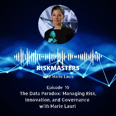 The Data Paradox: Risk Management, Innovation, and Governance with Marie Lauri | CPD-accredited