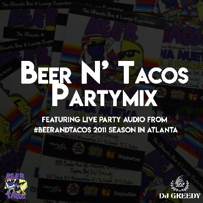Beer and Tacos Mixparty [Live Party Audio] (Explicit) (2011)