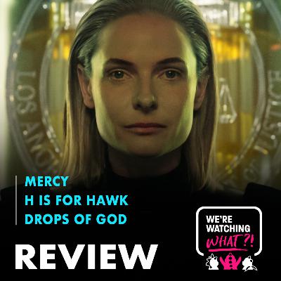 Review - Mercy | H is for Hawk | Drops of God Season 2