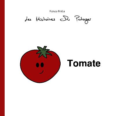 Les Histoires Du Potager - TOMATE - Kenza Motta
