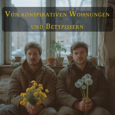 Von Konspirativen Wohnungen Und Bettpissern Von Konspirativen Wohnungen Und Bettpissern