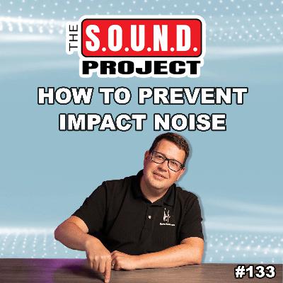 IIC (Impact Noise) Explained - The SOUND Project Episode 133 IIC (Impact Noise) Explained - The SOUND Project Episode 133