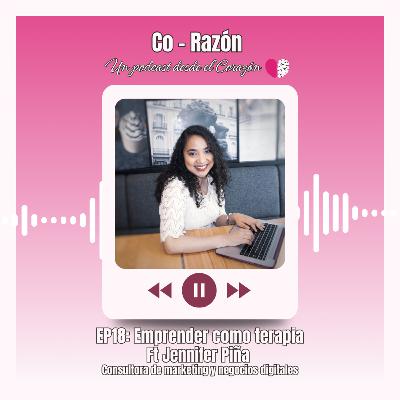 🎧EP18: EMPRENDER COMO TERAPIA 🎧EP18: EMPRENDER COMO TERAPIA