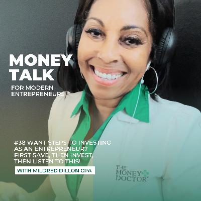 #38 Three Steps to Investing as an Entrepreneur: First SAVE, Then Invest, Then Listen To This! #38 Three Steps to Investing as an Entrepreneur: First SAVE, Then Invest, Then Listen To This!
