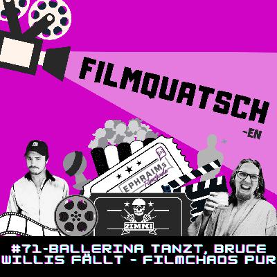 Ballerina tanzt, Bruce Willis fällt - Filmchaos pur #71