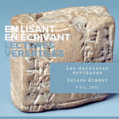 Les dernières écritures, d’Hélène Zimmer Les dernières écritures, d’Hélène Zimmer