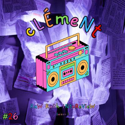Raw Raph Interview #26 : Clément