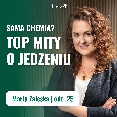 Czy jedzenie to sama chemia? | Marta Zaleska