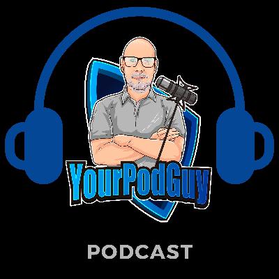 What Your Pod Guy is About