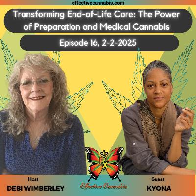 Episode 16: Transforming End-of-life Care: The Power of Preparation and Medical Cannabis